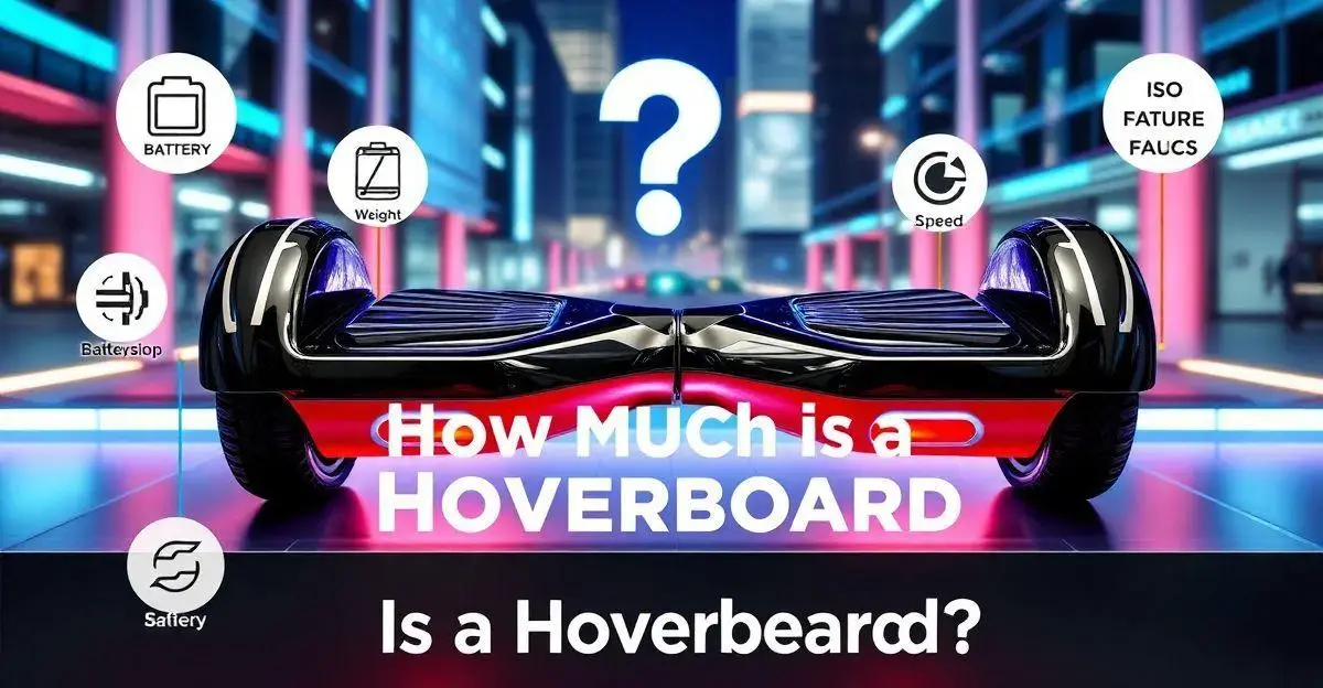 Como escolher o melhor hoverboard para você?