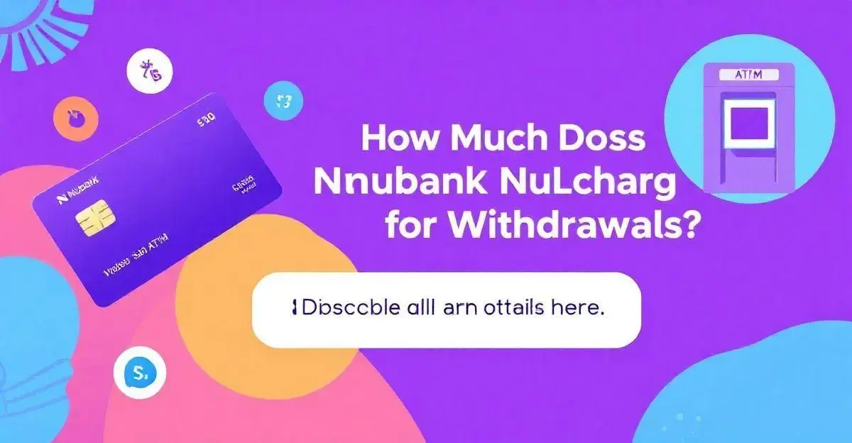 Quanto a nubank cobra por saque